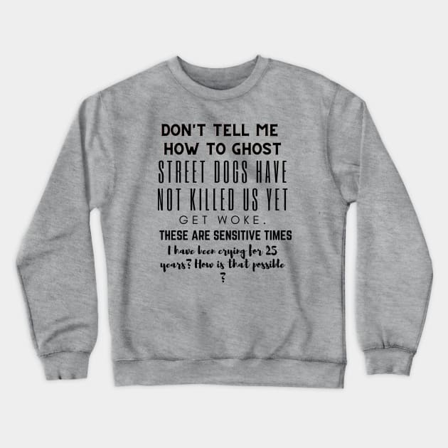 Julie and the Phantoms Netflix : Don't tell me how to ghost Crewneck Sweatshirt by PodByAsh